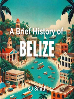 cover image of A Brief History of Belize